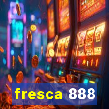 fresca 888